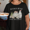 Mama Bear Christmas Shirt Mama Bear Make Me Happy.jpg