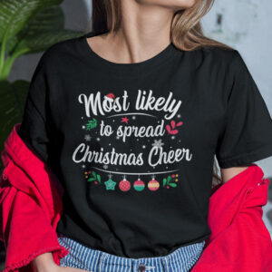Most Likely To Spread Christmas Cheer Shirt.jpg