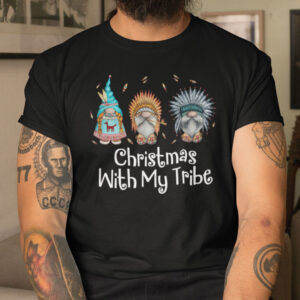 Gnomes Love Christmas With My Tribe Shirt.jpg