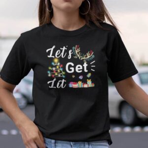 Lets Get Lit Christmas T Shirt Merry Christmas.jpg