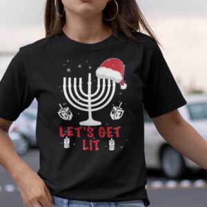 Lets Get Lit Christmas T Shirt 1.jpg