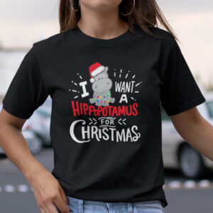 I Want A Hippopotamus For Christmas Shirt Merry Christmas cc.jpg