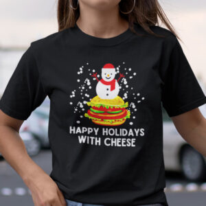 Happy Holidays With Cheese Shirt Christmas Snowman.jpg