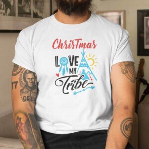Love Christmas With My Tribe Shirt.jpg