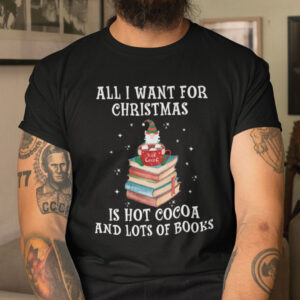 Book Christmas Tree Shirt All I Want For Christmas Is Hot Cocoa And Lots Of Books.jpg
