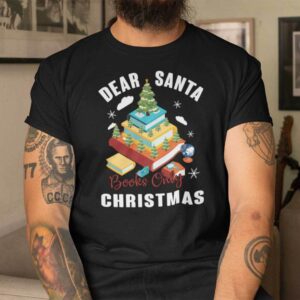 Book Christmas Tree Shirt Dear Santa Books Only Christmas.jpg