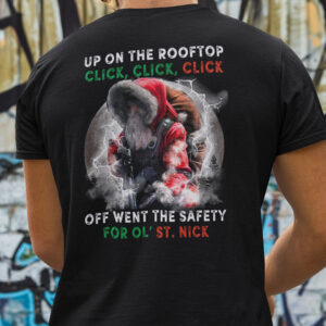 Up On The Roof Top Click Click Click Shirt Santa Christmas.jpg
