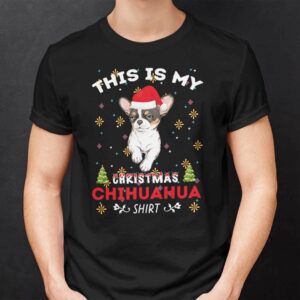 Chihuahua Christmas T Shirt This Is My Christmas.jpg