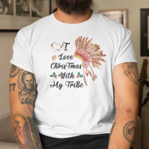 Love Christmas With My Tribe Shirt Native American Indian Headdress.jpg