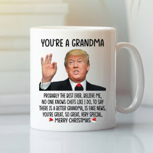 Donald Trump Youre A Great Grandma Merry Christmas Mug.jpg