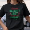 Im On The Naughty List And I Regret Nothing Shirt Merry Christmas.jpg