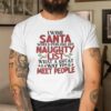 I Wish Santa Would Publish His Naughty List Shirt.jpg