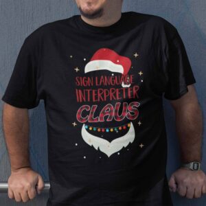 Christmas Sign Language Shirt Sign Language Interpreter Claus.jpg
