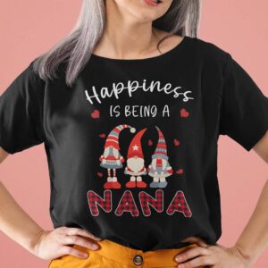 Nana Gnome Christmas Shirt Happiness Is Being A Nana.jpg