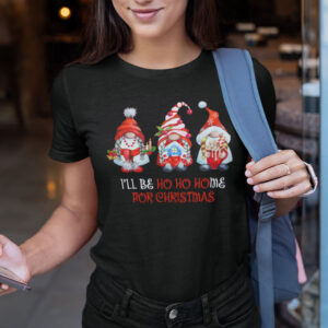 Gnome Christmas Ho Shirt Ill Be Ho Ho Home For Christmas.jpg