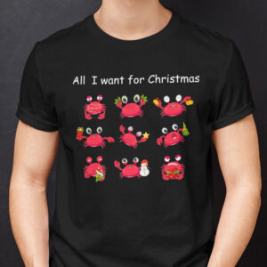 Christmas Crab Shirt All I Want For Christmas Crab.jpg