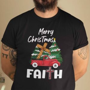 Truck Christmas Faith Shirt Merry Christmas Faith.jpg