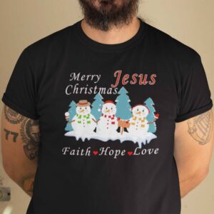Christmas Faith Shirt Merry Christmas Jesus Faith Hope Love.jpg