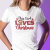 This Girl Loves Christmas Shirt Chihuahua Lovers Christmas Chihuahua.jpg