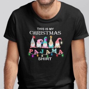 Gnomes This is My Christmas Pajama Shirt Xmas Lights Funny Holiday T shirt.jpg