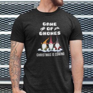 Christmas Video Game Shirt Game Of Gnomes Christmas Is Coming.jpg