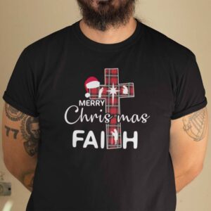 Christmas Faith Shirt Merry Christmas Faith.jpg