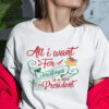 All I Want For Christmas Is A New President Shirt Merry Christmas.jpg