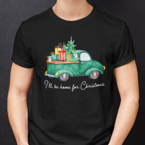 Christmas Cars Shirt Ill Be Home For Christmas.jpg