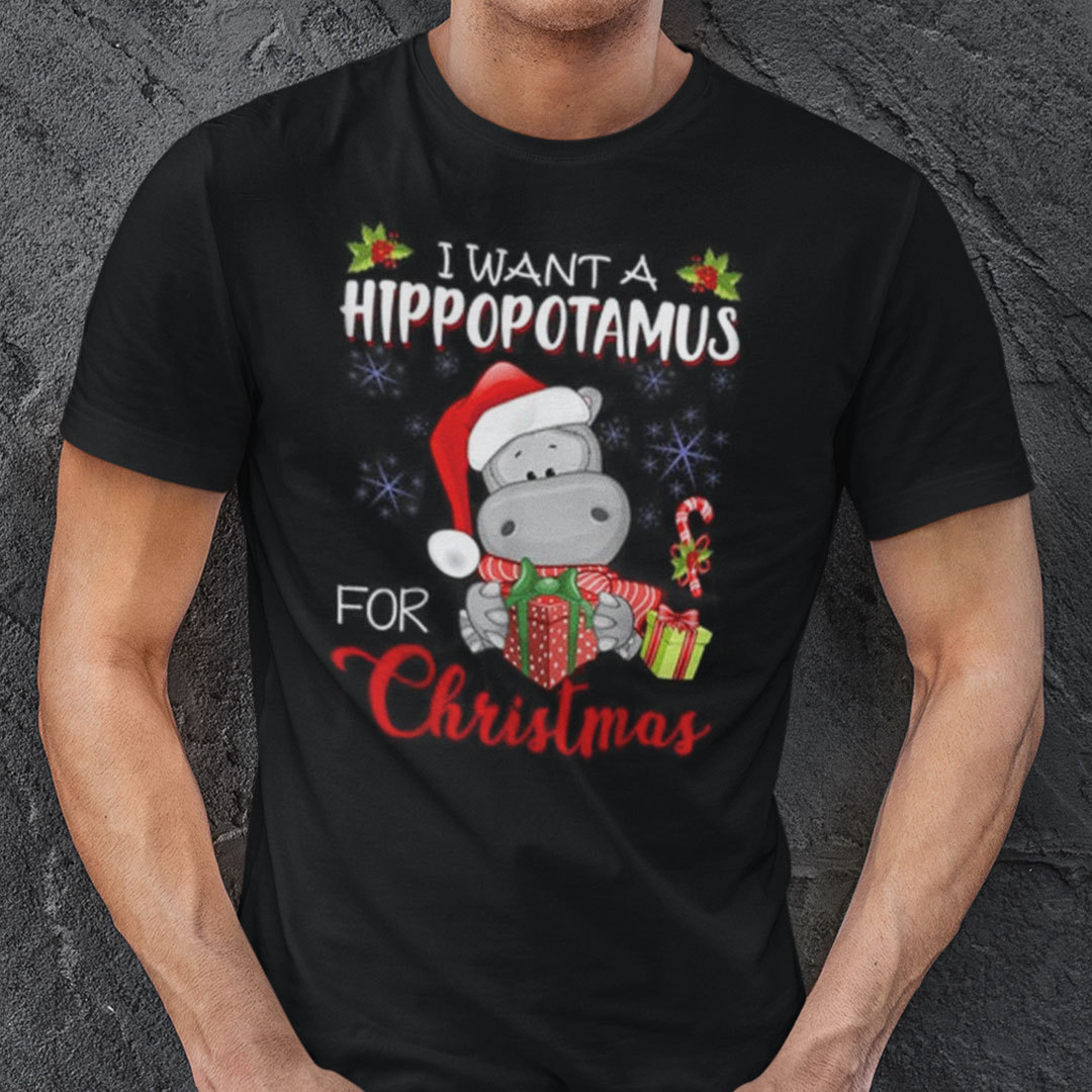 I Want A Hippopotamus For Christmas Shirt 2.jpg I Want A Hippopotamus For Christmas Shirt 2.jpg