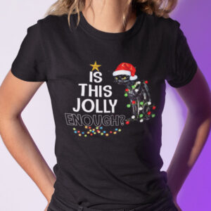 Cat Is This Jolly Enough Christmas Shirt.jpg