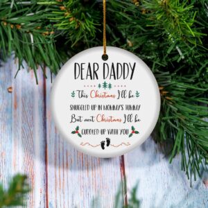 Dear Daddy This Christmas Ill Be Snuggled Up In Mommys Tummy Ornament.jpg