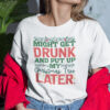 Might Get Drunk And Put My Christmas Tree Later Shirt Christmas Tee.jpg