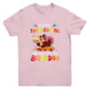 Happy Thanksgiving And Yes It s My Birthday Cute Turkey Kids Youth Youth T Shirt Light Pink 600x.jpg