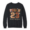Psalm 23 Shirt The Lord Is My Shepherd Christian Faith Bible Shirt Sweatshirt Crewneck Sweatshirt Black 600x.jpg