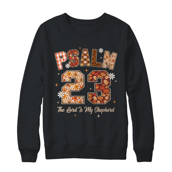 Psalm 23 Shirt The Lord Is My Shepherd Christian Faith Bible Shirt Sweatshirt Crewneck Sweatshirt Black 600x.jpg