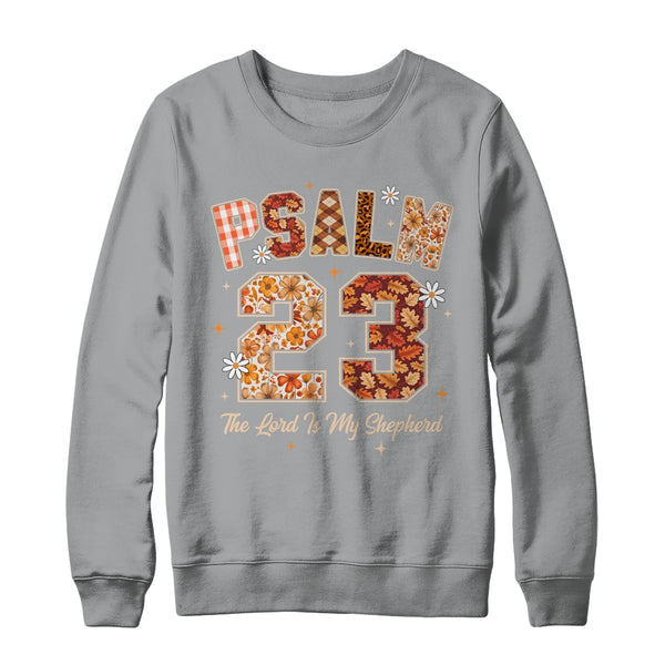Psalm 23 Shirt The Lord Is My Shepherd Christian Faith Bible Shirt Sweatshirt Crewneck Sweatshirt Sport Grey 600x.jpg