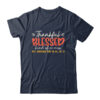 Thankful Blessed Kind Of A Mess But Trusting God In All Shirt Sweatshirt Classic T Shirt Navy 600x.jpg