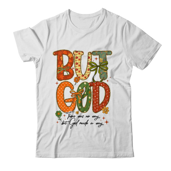 But God Christian Fall Autumn Thankful Floral Coquette Bow Shirt Sweatshirt Classic T Shirt White 600x.jpg