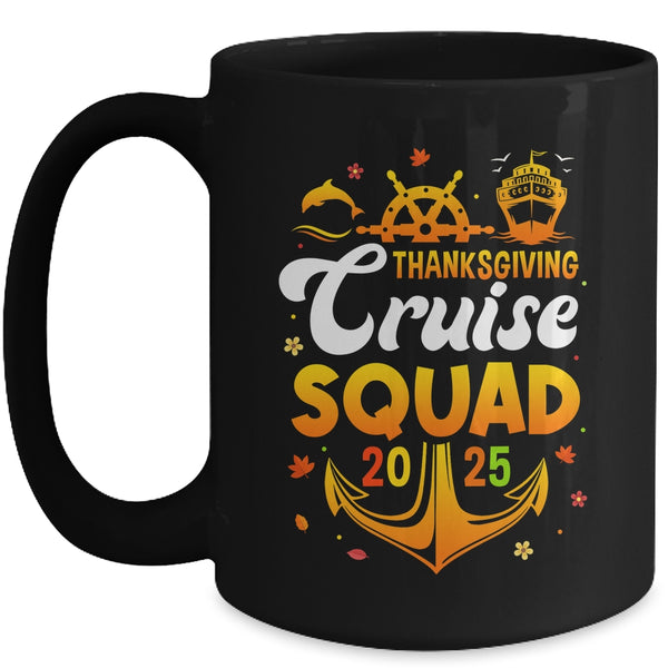 Thanksgiving Cruise Squad Matching Family Vacation 2025 Trip Mug 15oz Mug Black front 600x.jpg