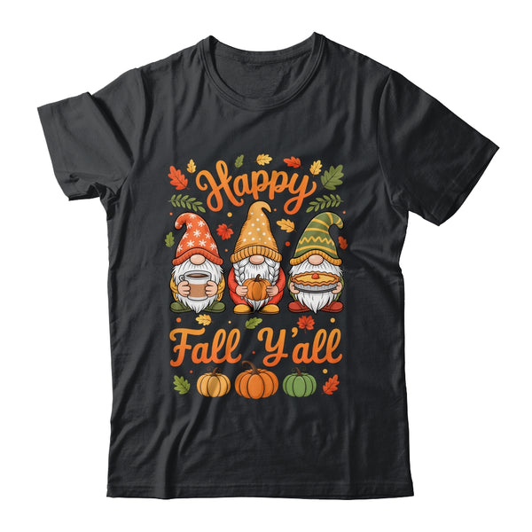 Happy Fall Y all Gnome Pumpkin Autumn Thanksgiving Men Women Shirt Hoodie Classic T Shirt Black 600x.jpg