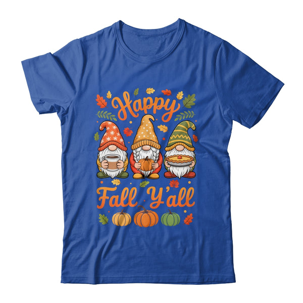 Happy Fall Y all Gnome Pumpkin Autumn Thanksgiving Men Women Shirt Hoodie Classic T Shirt Royal 600x.jpg