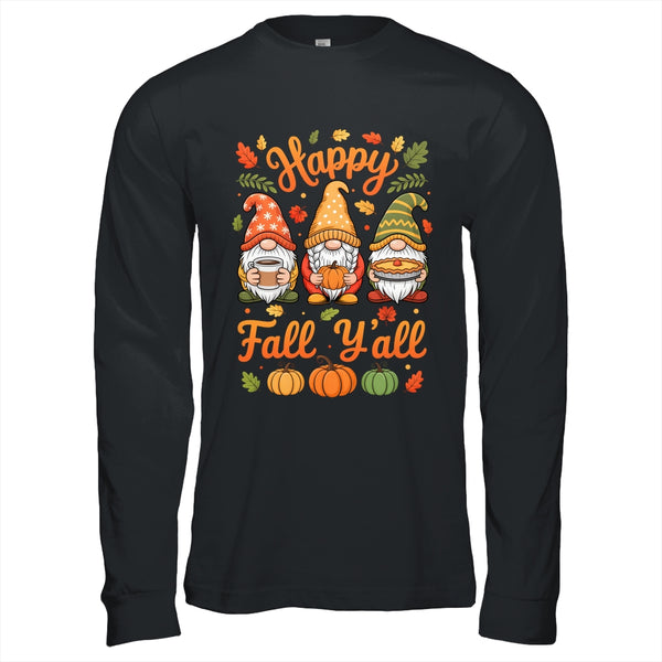 Happy Fall Y all Gnome Pumpkin Autumn Thanksgiving Men Women Shirt Hoodie Long Sleeve T Shirt Black 600x.jpg