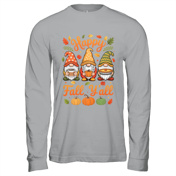 Happy Fall Y all Gnome Pumpkin Autumn Thanksgiving Men Women Shirt Hoodie Long Sleeve T Shirt Sport Grey 600x.jpg
