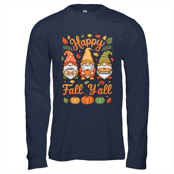 Happy Fall Y all Gnome Pumpkin Autumn Thanksgiving Men Women Shirt Hoodie Long Sleeve T Shirt Navy 600x.jpg