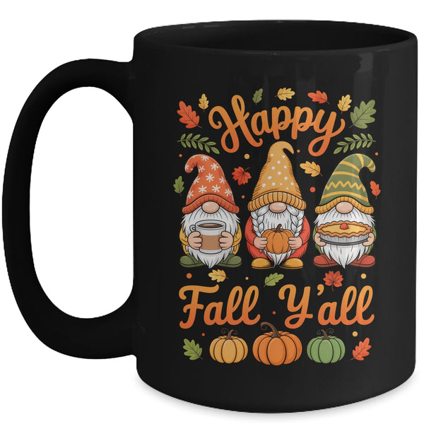 Happy Fall Y all Gnome Pumpkin Autumn Thanksgiving Men Women Mug 15oz Mug Black front 600x.jpg
