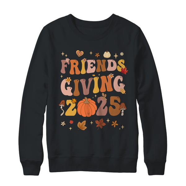 Retro Groovy Friends Giving 2025 Thanksgiving Friendsgiving Shirt Sweatshirt Crewneck Sweatshirt Black 600x.jpg