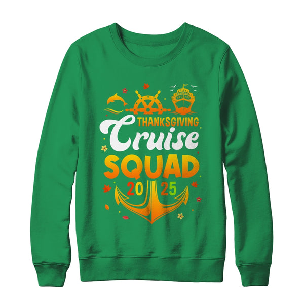 Thanksgiving Cruise Squad Matching Family Vacation 2025 Trip Shirt Sweatshirt Crewneck Sweatshirt Irish Green 600x.jpg