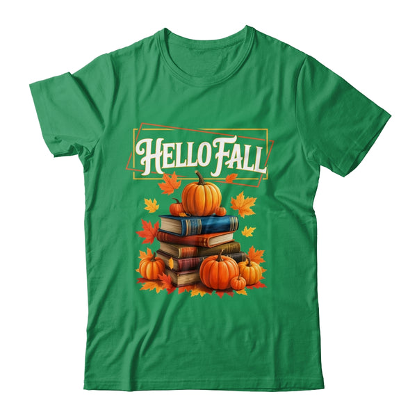 Hello Fall Pumpkin And Books Reading Lovers In Autumn Fall Shirt Sweatshirt Classic T Shirt Irish Green 600x.jpg