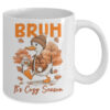 Bruh It s Cozy Season It s Fall Autumn Vibes Funny Goose Mug 11oz Mug White back 600x.jpg