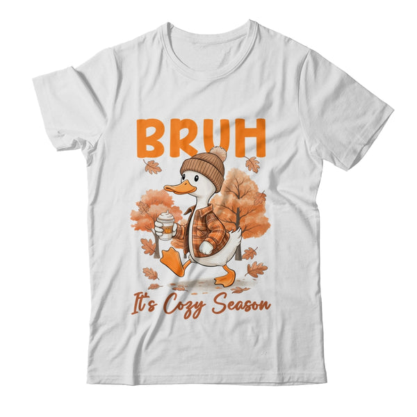 Bruh It s Cozy Season It s Fall Autumn Vibes Funny Goose Shirt Hoodie Classic T Shirt White 600x.jpg Bruh It s Cozy Season It s Fall Autumn Vibes Funny Goose Shirt Hoodie Classic T Shirt White 600x.jpg
